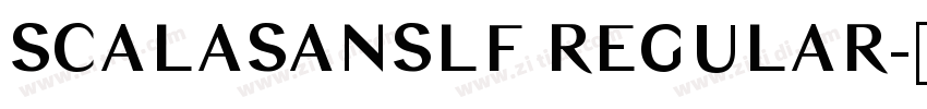 SCALASANSLF REGULAR字体转换 SCALASANSLF REGULAR字体转换